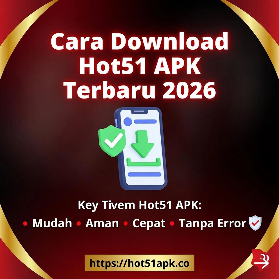 Cara Download Hot51 APK Terbaru Android 2026